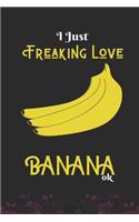 I Just Freaking Love Banana, OK