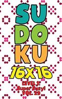 Sudoku 16 x 16 Level 1: Super Easy! Vol. 29: Play 16x16 Grid Sudoku Super Easy Level Volume 1-40 Solve Number Puzzles Become A Sudoku Expert On The Road Paper Logic Games S