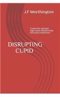 Disrupting Cupid