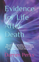 Evidence for Life After Death