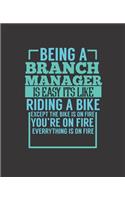 Being a Branch Manager Is Easy Its Like Riding a Bike: College Ruled Lined Notebook - 120 Pages Perfect Funny Gift keepsake Journal, Diary