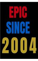 Epic Since 2004 Notebook Birthday Gift For Women/Men/Boss/Coworkers/Colleagues/Students/Friends.