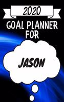 2020 Goal Planner For Jason: 2020 New Year Planner Goal Journal Gift for Jason / Notebook / Diary / Unique Greeting Card Alternative
