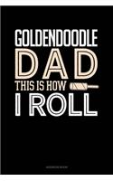 Goldendoodle Dad This Is How I Roll: Address Book(1275 Address Book)