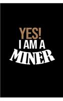 Yes I am a miner