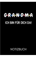 G R A N D M a Ich Bin Für Dich Da! Notizbuch