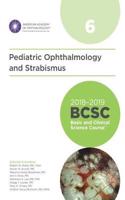 2018-2019 Basic and Clinical Science Course (BCSC), Section 6: Pediatric Ophthalmology and Strabismus