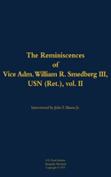 The Reminiscences of Vice Adm. William R. Smedberg III, USN (Ret.), vol. II: 1902-1994