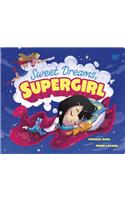 Sweet Dreams, Supergirl