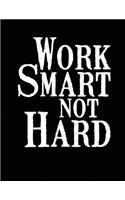 Work Smart Not Hard