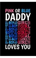 Pink Or Blue Daddy Loves You