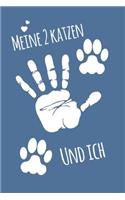 Meine 2 Katzen und ich
