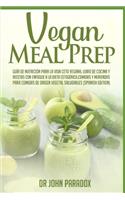 Vegan Meal Prep: Guía de Nutrición para la Vida Ceto Vegana, Libro de Cocina y Recetas con enfoque a la Dieta Cetogénica.Comidas y Meriendas para Comidas de Origen V