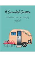 A Crowded Camper Is Better Than an Empty Castle