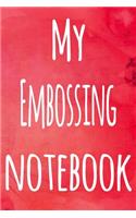 My Embossing Notebook