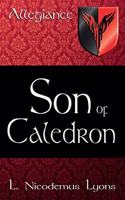 Son of Caledron: (2 Allegiance)