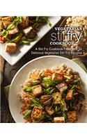 Vegetarian Stir Fry Cookbook: A Stir Fry Cookbook Filled with 50 Delicious Vegetarian Stir Fry Recipes (2nd Edition)