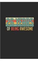26 Years Of Being Awesome: Dotted Bullet Notebook - Awesome Birthday Gift Idea
