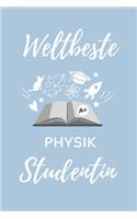 Weltbeste Physik Studentin: A5 Notizbuch STUDIENPLANER für Physik Studenten - zukünftige Physiker - zum Studienstart - Erstes Semester - Abitur - witzige Geschenkidee - Wissens