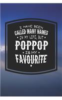 I Have Been Called Many Names In My Life, But Poppop Is My Favorite