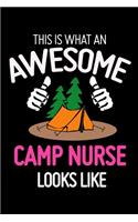 This Is What An Awesome Camp Nurse Looks Like: This Is What An Awesome Camp Nurse Looks Like Cute Nursing Blank Composition Notebook for Journaling & Writing (120 Lined Pages, 6" x 9")