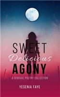 Sweet Delicious Agony