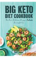 The Big Keto Diet Cookbook: the Best Delicious Recipes Salads for weight loss