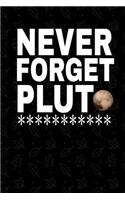 Never Forget Pluto: Lined Journal Notebook, 120 Pages, 6x9 Diary For Kids Teen Students