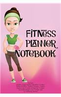 Fitness Planner Notebook: Fitness Agenda, Fitness Planner Binder, Fitness Journal and Planner, Fitness Journal for Women, Fitness Journaling, Fitness Happy Planner, Fitness J