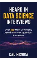 Heard In Data Science Interviews