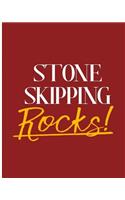 Stone Skipping Rocks!