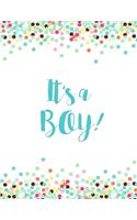 It's a Boy: Baby Shower Guest Book Sign In/Guest Registry with Gift Log, Free Layout Message For Family and Friends, Woman, Men, Boys &Girls To write In Message