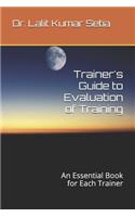 Trainer's Guide to Evaluation of Training