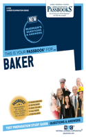 Baker (C-1132): Passbooks Study Guide Volume 1132(Career Examination)
