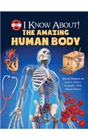 I Know About! The Amazing Human Body