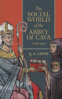 Social World of the Abbey of Cava, C. 1020-1300