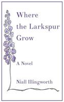 Where the Larkspur Grow