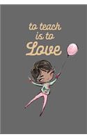 To Teach Is to Love