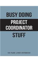 Busy Doing Project Coordinator Stuff