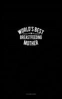 World's Best Breastfeeding Mother