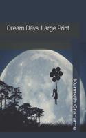 Dream Days: Large Print