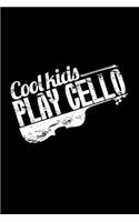 Cool Kids Play Cello: 6x9 Inch 110 Lined Pages Journal / Notebook for Cello Players