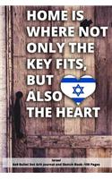 Home Is Where Not Only the Key Fits, But Also the Heart Israel 6x9 Bullet Dot Grit Journal and Sketch Book - 100 Pages