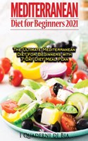 Mediterranean Diet For Beginners: Top Health And Delicious Mediterranean Diet Recipes To Lose Weight, Get Lean, And Feel Amazing