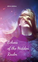 Echoes of the Hidden Realm