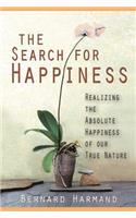 The Search for Happiness: Realizing the Absolute Happiness of Our True Nature