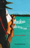 Mw'kwa Talks to the Loon