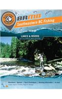 Southeastern BC Fishing Mapbook: Region 4: Kootenay, Region 8: Okanagan