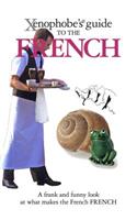 The Xenophobe's Guide to the French