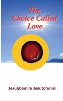 The Choice Called Love